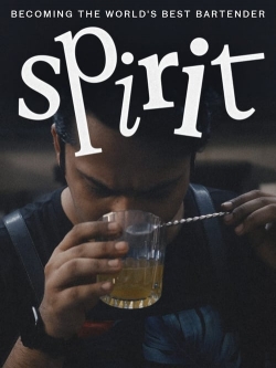 Spirit - Becoming the World's Best Bartender